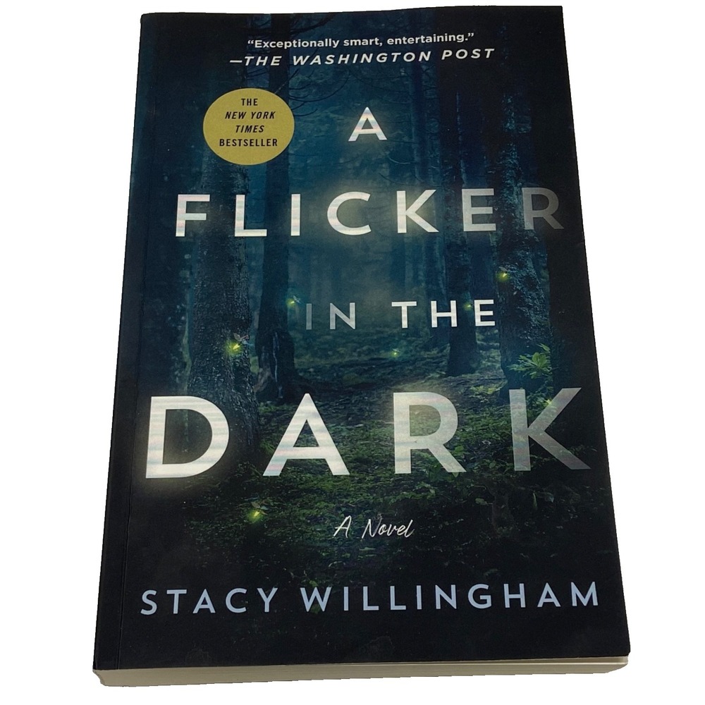 A Flicker in the Dark Book Stacy Willingham NY Times Best Seller Edition Mint
